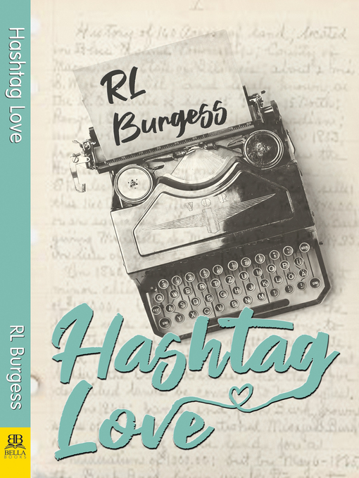 Title details for Hashtag Love by RL Burgess - Wait list